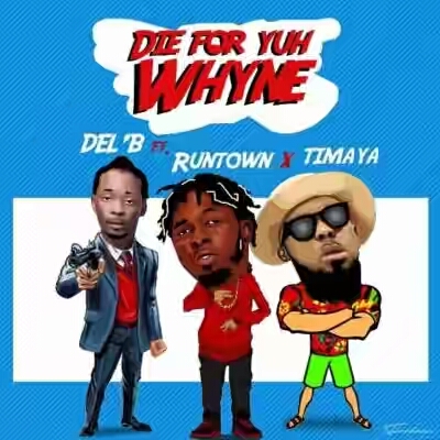 VIDEO | Del B ft. Timaya x Runtown – Die For Yuh Whine