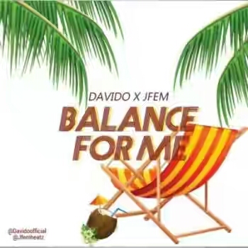 DOWNLOAD: Davido X Jfem – Balance For Me