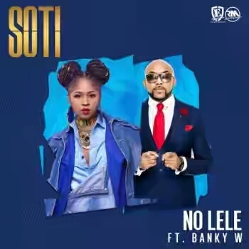 DOWNLOAD: Soti Ft. Banky W – No Lele