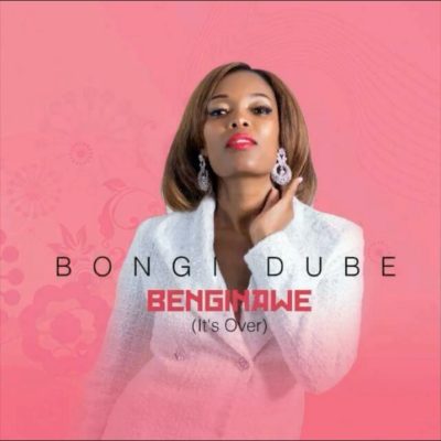DOWNLOAD MP3: Bongi Dube – Benginawe (It’s Over)