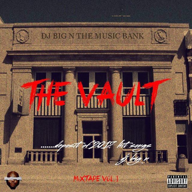 DOWNLOAD MIXTAPE: DJ Big N – The Vault Mix