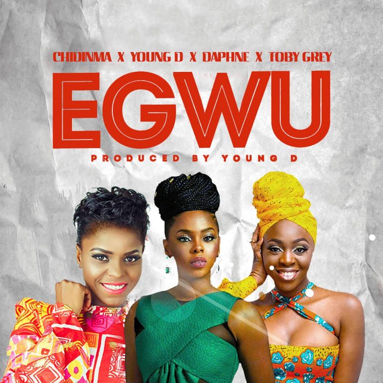 Chidinma X Young D X Toby Grey – Egwu