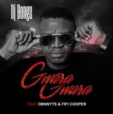 DJ Bongz – Gwara Gwara ft. Dbn Nyts & Fifi Cooper