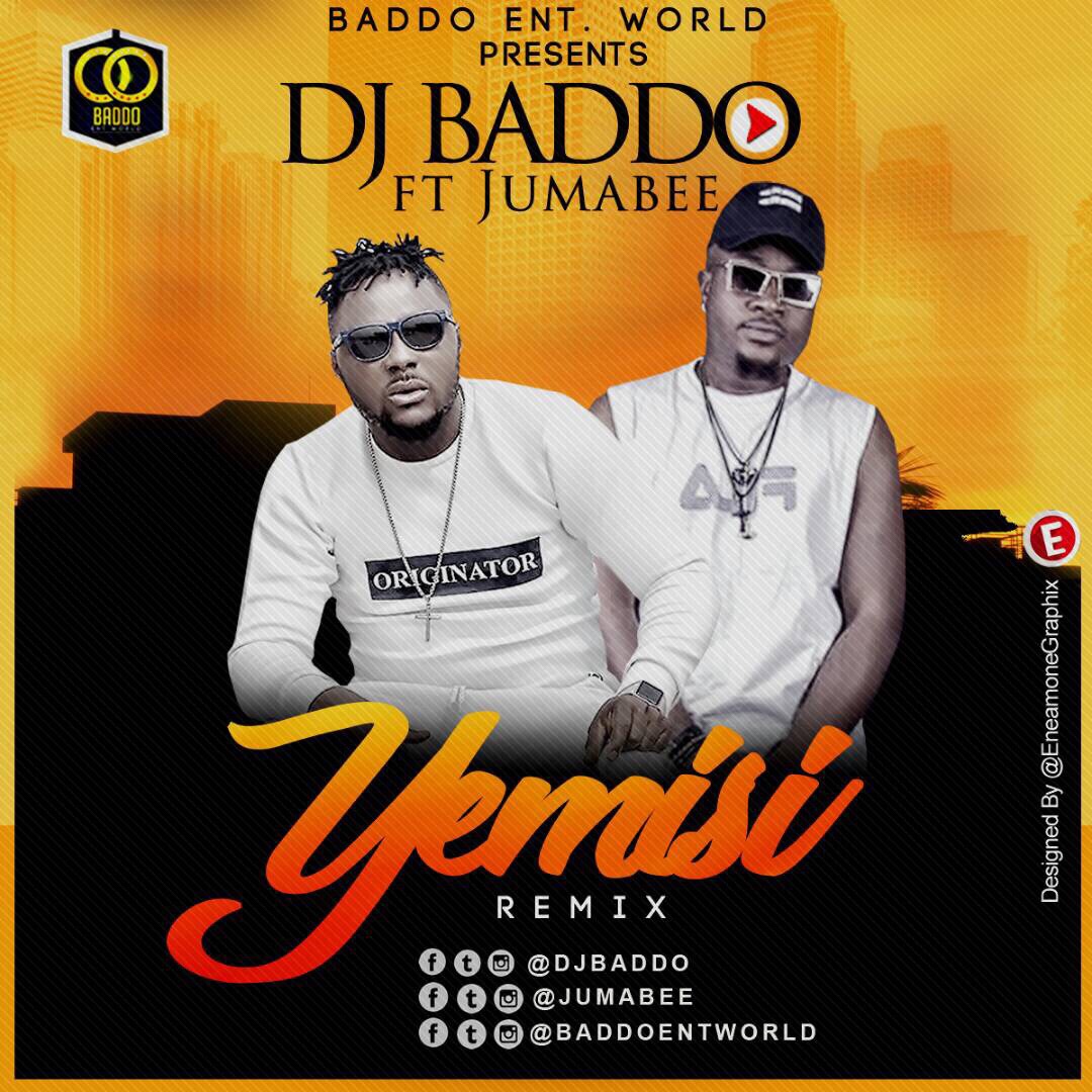 Dj Baddo Ft Jumabee – Yemisi (Remix)