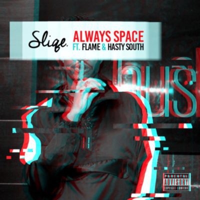 MP3: DJ Sliqe – Always Space ft. Flame & Hasty South