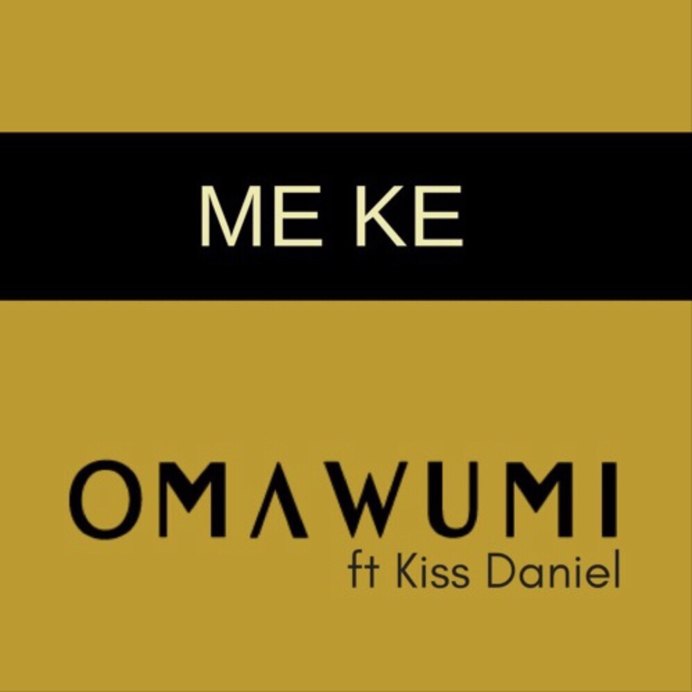 VIDEO: Omawumi Ft. Kiss Daniel – Me Ke