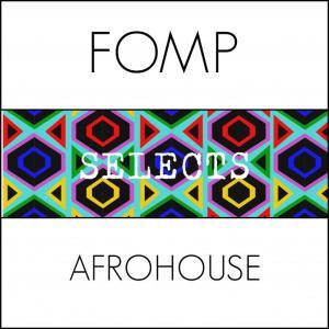 DOWNLOAD: Various Artists – FOMP Selects Afro House