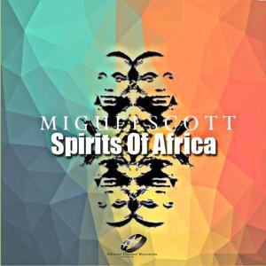 DOWNLOAD MP3: Miguel Scott – Spirits of Africa