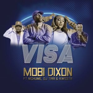VIDEO: Mobi Dixon – Visa ft. DJ Tira, Nichume, Kwesta