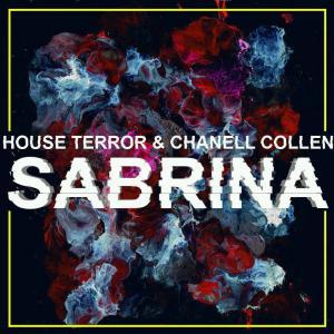 MUSIC | House Terror & Chanell Collen – Sabrina (Original Mix)