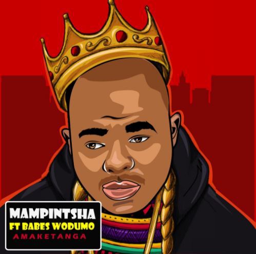 MUSIC | Mampintsha – Amaketanga Ft. Babes Wodumo