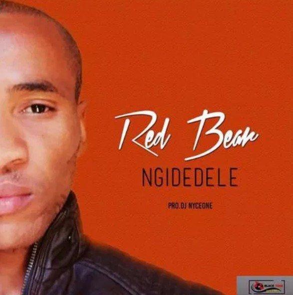 MUSIC | Red Bear – Ngidedele (Original Mix)