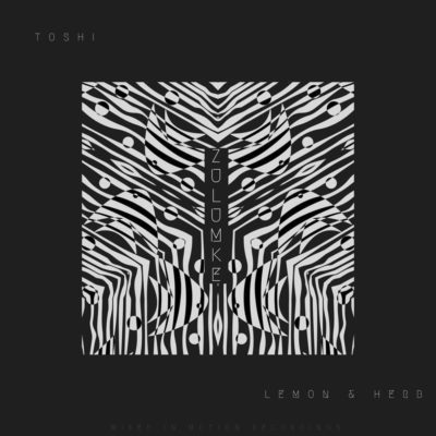 MUSIC | Lemon & Herb – Zulumke ft. Toshi