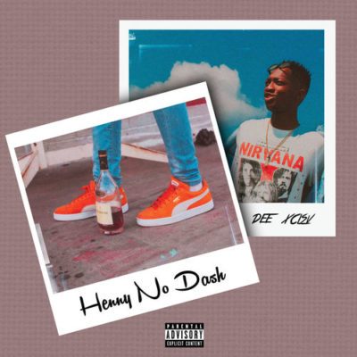 MUSIC | D.ee Xclsv – Henny No Dash