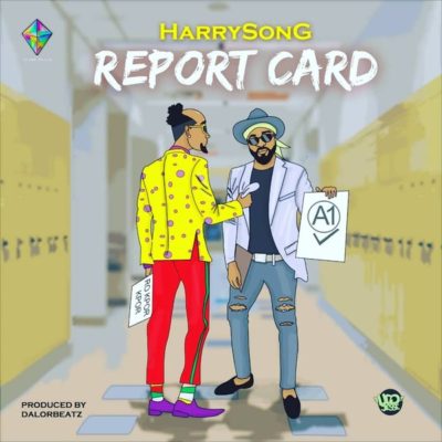 DOWNLOAD MP3: Harrysong – Report Card