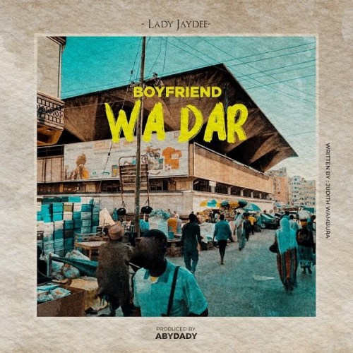DOWNLOAD: Lady Jaydee – Boyfriend wa Dar es Salaam MP3