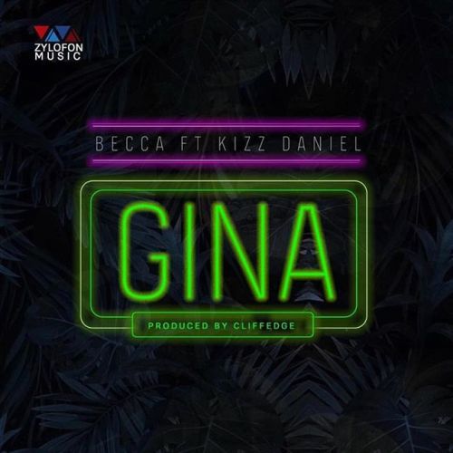DOWNLOAD: Becca ft. Kizz Daniel – Gina MP3