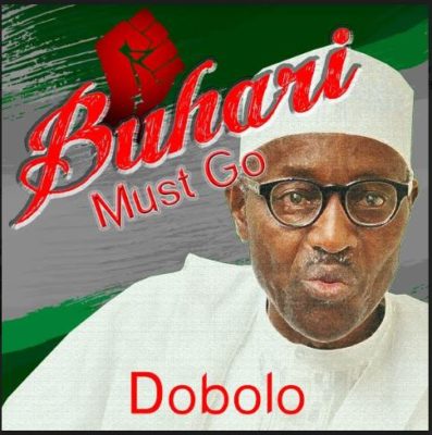 DOWNLOAD: Dobolo – Buhari Must Go (mp3)