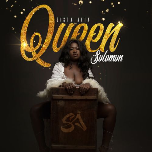 DOWNLOAD: Sista Afia – Queen Solomon (Full Album & Zip)