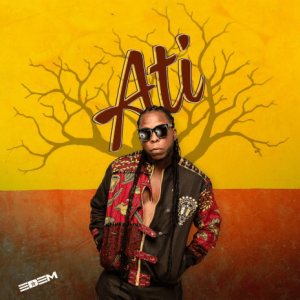 DOWNLOAD Edem – Ati MP3