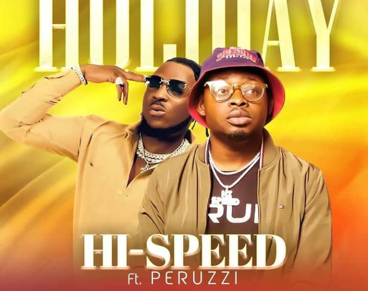 DOWNLOAD Hi-speed – Holiday Ft. Peruzzi MP3
