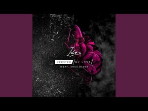 DOWNLOAD Kekster – My Love Ft Anga Diago mp3