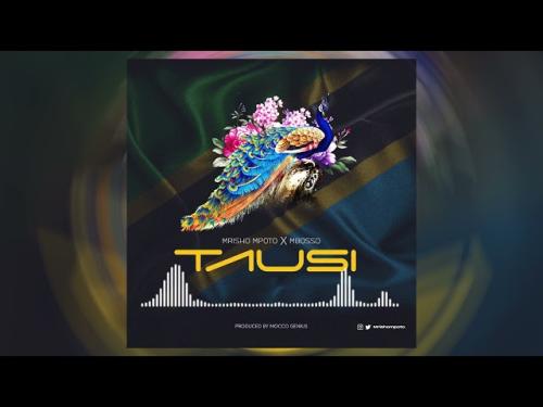 DOWNLOAD Mrisho Mpoto Ft. Mbosso – Tausi MP3