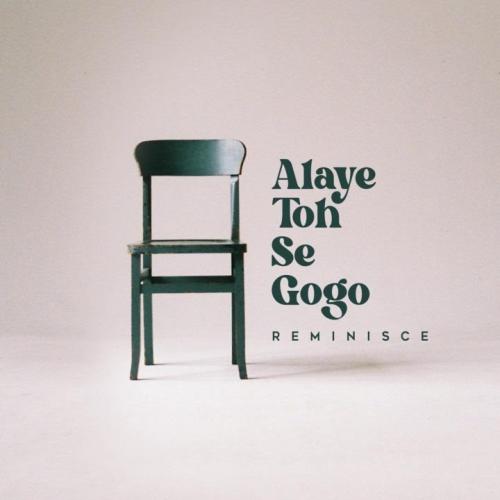 DOWNLOAD Reminisce – Alaye Toh Se Gogo MP3
