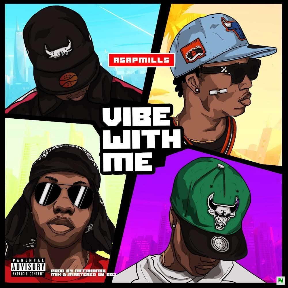 DOWNLOAD Asapmills – Vibe with me mp3
