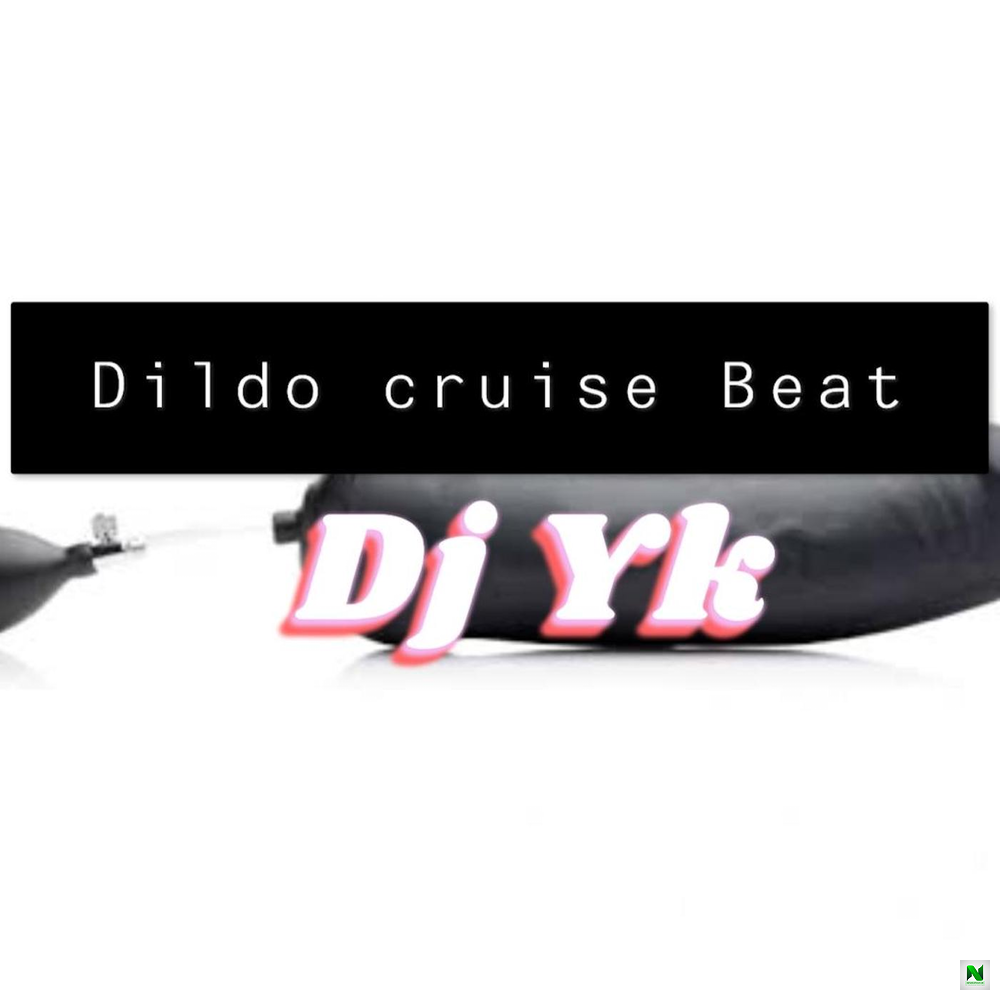 DOWNLOAD Dj Yk – Dildo Cruise Beat mp3
