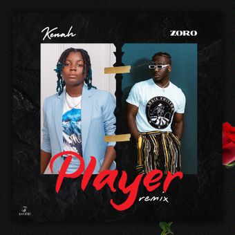 DOWNLOAD Kenah – Player (Remix) Ft Zoro mp3