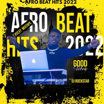 DOWNLOAD Dj Rockstargh – Afro Beat Hits 2022 Mixtape mp3