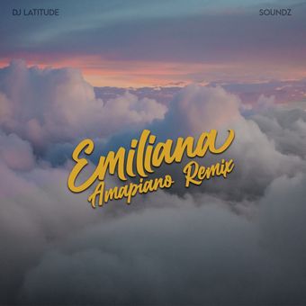 DOWNLOAD DJ Latitude – Emiliana (Amapiano Remix) Ft Soundz x Ckay mp3
