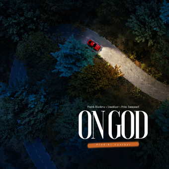 DOWNLOAD Protek Illasheva – On God Ft Limoblaze & Prinx Emmanuel mp3