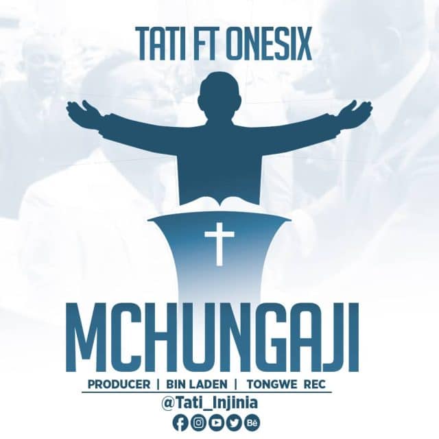 DOWNLOAD Tati Injinia Ft. Onesix – Mchungaji mp3