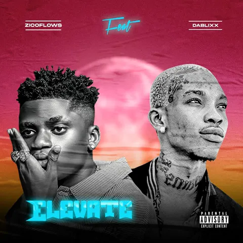 DOWNLOAD Zicoflows – Elevate ft. DaBlixx Osha mp3