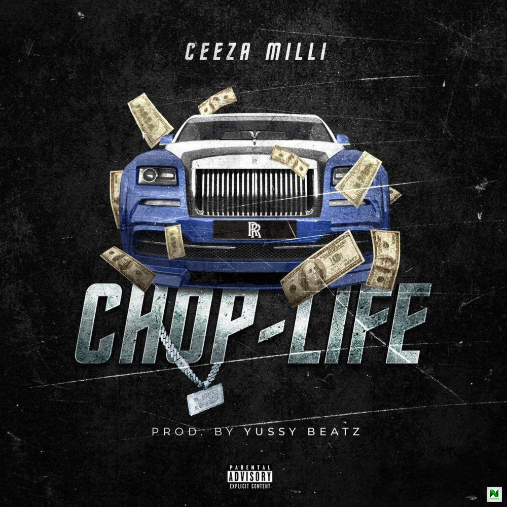 DOWNLOAD Ceeza Milli – Chop Life mp3
