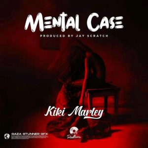 DOWNLOAD Kiki Marley – Mental Case mp3