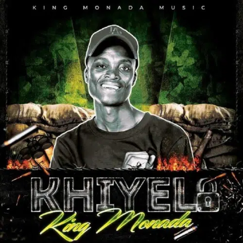 DOWNLOAD King Monada – Khiyela mp3
