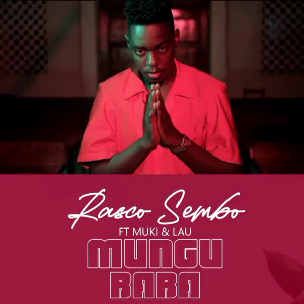 DOWNLOAD Rasco sembo Ft. Muki & Lau – Mungu Baba mp3