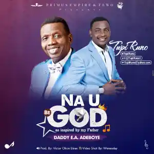 DOWNLOAD Tupi Runo – Na You Be God mp3