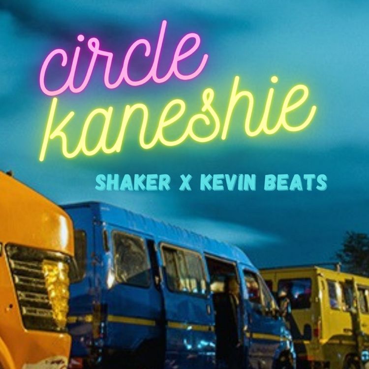 DOWNLOAD Shaker – Circle Kaneshie Ft Kevin Beats mp3