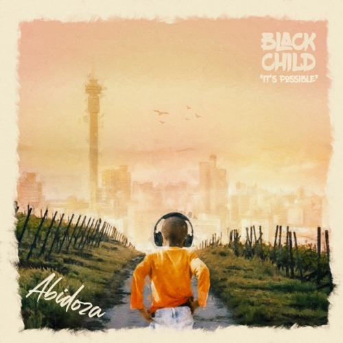 Download ALBUM: Abidoza – Black Child zip file