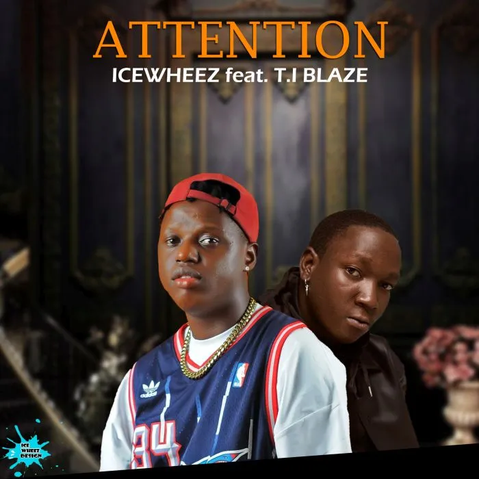 DOWNLOAD Icewheez – Attention Ft. T.i Blaze mp3
