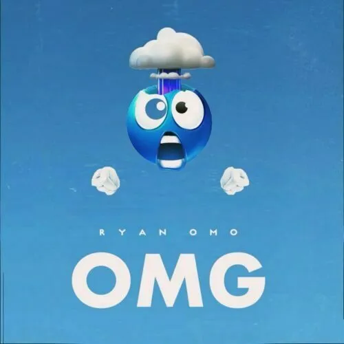 DOWNLOAD Ryan Omo – Omg mp3