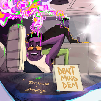 DOWNLOAD Tizzyrandz – Dont Mind Dem Ft Jaywillz mp3