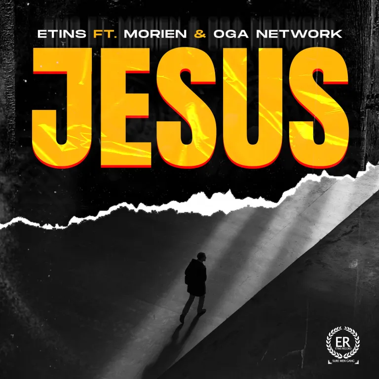 DOWNLOAD Etins – Jesus ft. Morien x Oga Network mp3