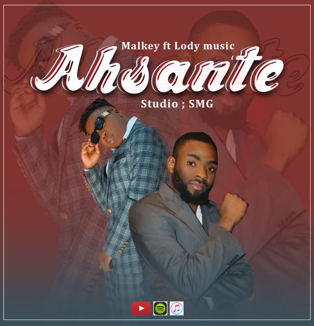 DOWNLOAD Malkey ft Lody Music – Ahsante (SMG) mp3