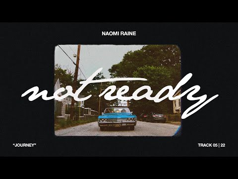 DOWNLOAD Naomi Raine – Not Ready mp3