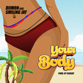 DOWNLOAD Diimon – Your Body Ft Smiling Jay mp3